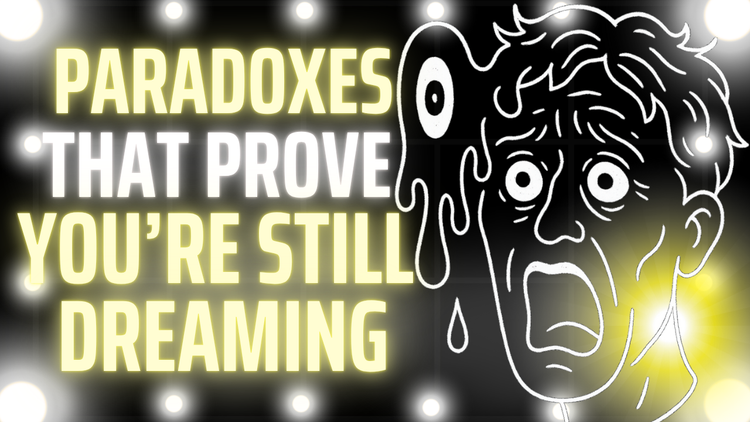 3 Hours of Paradoxes That Prove You're Still Dreaming To Fall Asleep To