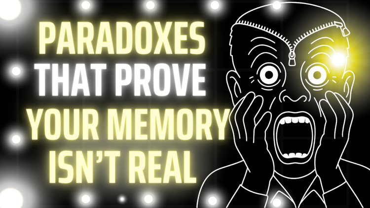3 Hours of Paradoxes That Prove Your Memory Isn't Real To Fall Asleep To
